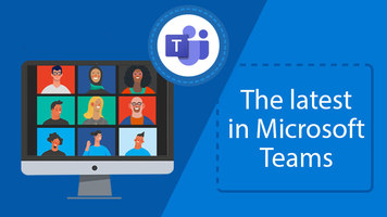 The latest in Microsoft Teams